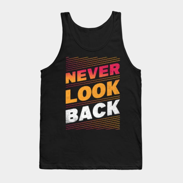 never look back Tank Top by  Faya